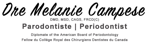 Dre Melanie Campese, Parodontiste | Periodontist